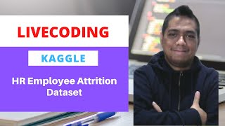 Kaggle LiveCoding: HR Employee Attrition Dataset screenshot 5