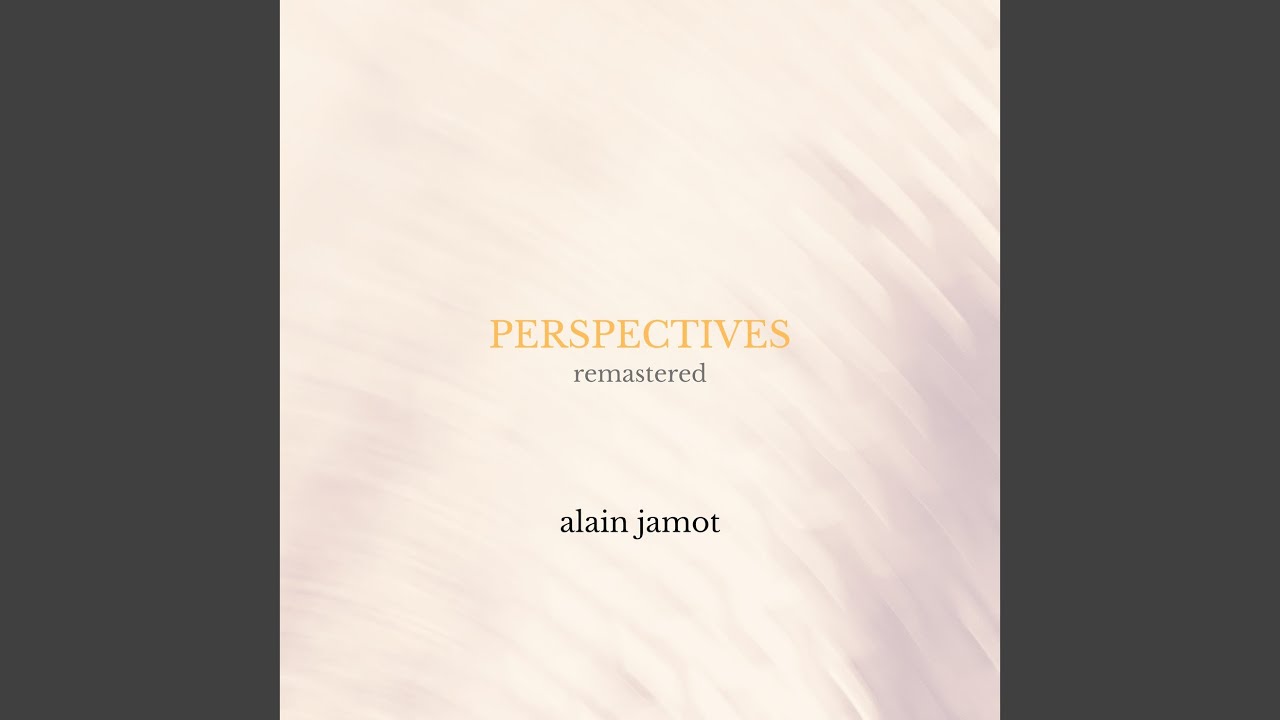 Watch Perspectives 2 (remastered) on YouTube Watch Perspectives 2 (remastered) on YouTube