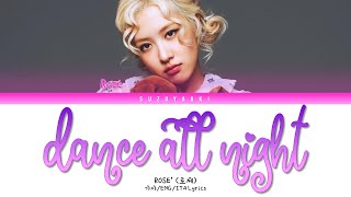 ROSÉ (로제) – “dance all night” [Color Coded Lyrics Eng_Sub Ita_가사]