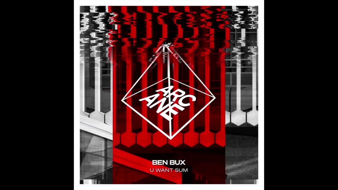 Ben Bux - U Want Sum