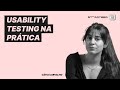 Webinar: Usability Testing na Prática