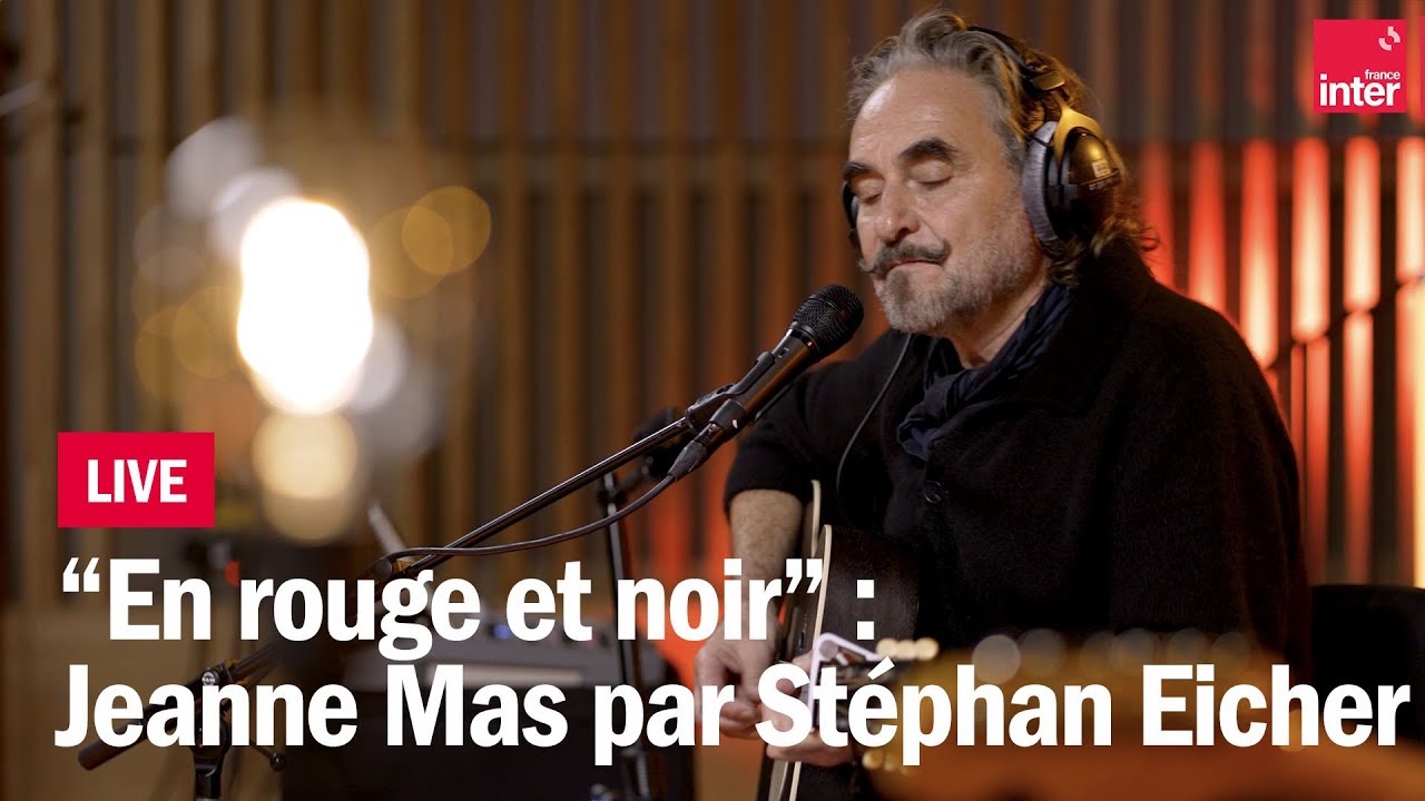 Stephan Eicher reprend "En Rouge et Noir" de Jeanne Mas
