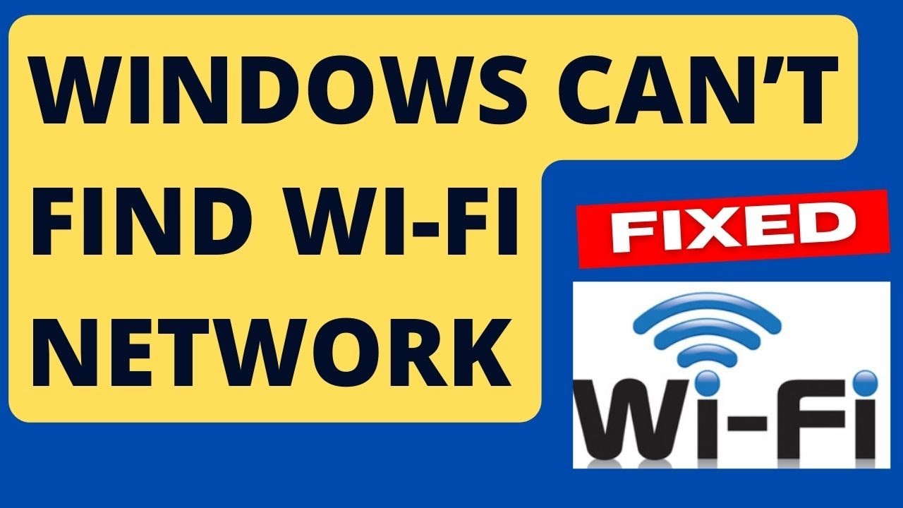 windows-can-t-find-wifi-network-windows-10-11-fixed-youtube