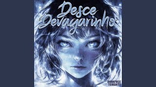 Desce Devagarinho (Speed Up) - DVRKFVCE, TOMANTO
