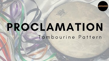 Proclamation | Tambourine Pattern