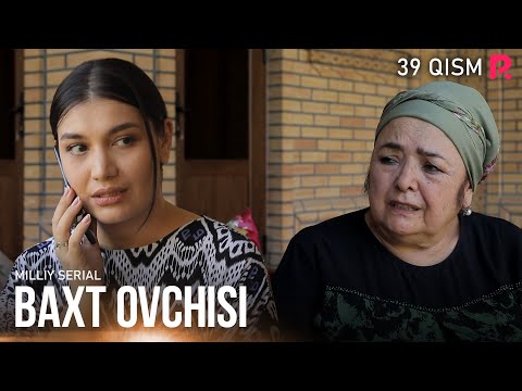 Baxt ovchisi 39-qism (milliy serial) | Бахт овчиси 39-кисм (миллий сериал)