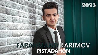 Farahmand Karimov "Pistadahon" 2023 Фарахманд Каримов "Пистадахон" 2023