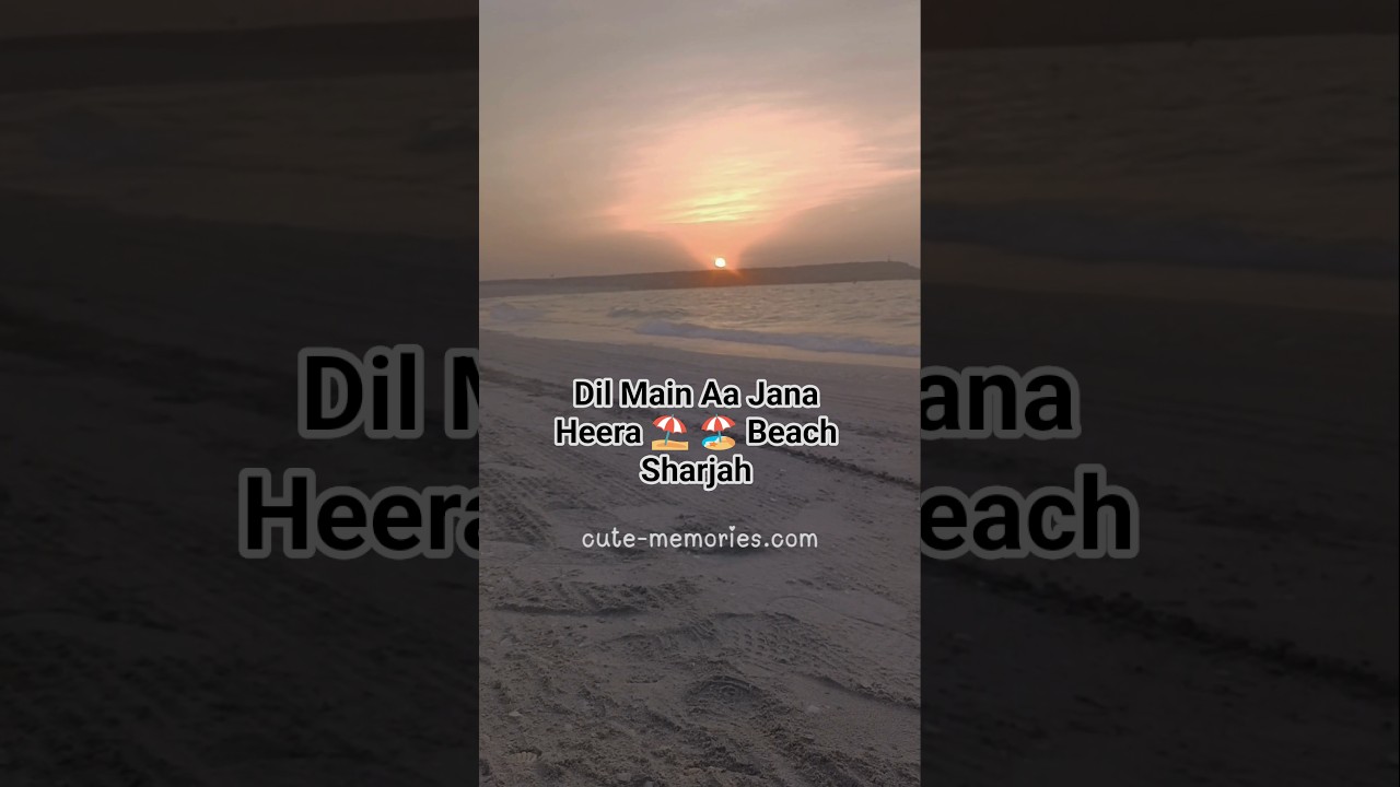 Kabhi Shaam Dhale ⛱️ Sharjah Heera Beach | #sunsetview #sharjahbeach #love #song #kabhishaamdhale