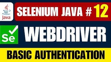 Selenium Java #12 | Automate Basic Authentication in Selenium