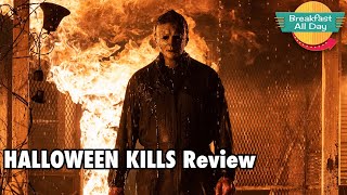 Halloween Kills movie review - Breakfast All Day