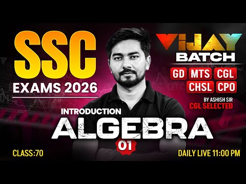 SSC Maths 2026 | Algebra #1 | Maths for GD, MTS, CGL, CHSL, CPO Exam | Maths By Ashish Sir