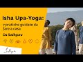 Pratiche Isha Upa Yoga - Impara lo Yoga Online - Pratiche per Principianti | Sadhguru Italiano