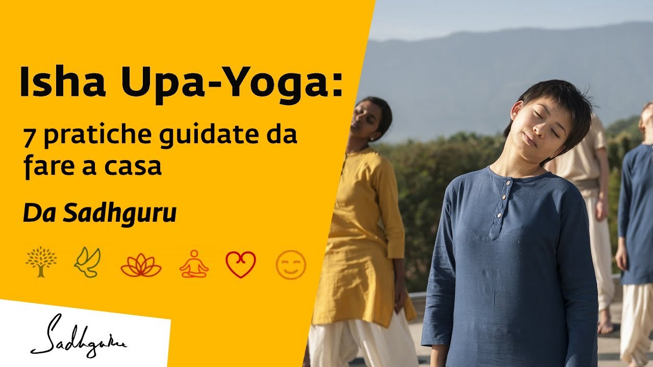 Pratiche Isha Upa Yoga - Impara lo Yoga Online - Pratiche per Principianti | Sadhguru Italiano