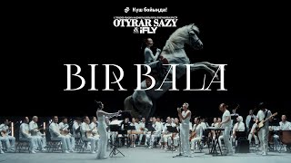 OTYRAR SAZY & iFLY - BIR BALA (Kazakh folk song)