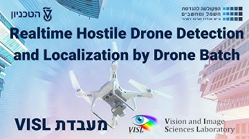 Realtime Hostile Drone Detection and Localization by Drone Batch - מעבדת VISL