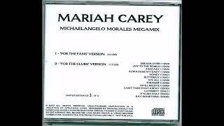 Mariah Carey - MichaelAngelo Morales Megamix (For The Fans)