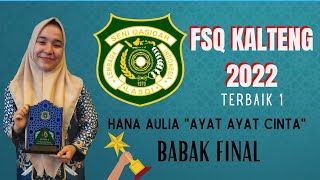 FSQ KALTENG 2022 || HANA AULIA || POP RELIGI REMAJA PUTRI || FINAL || AYAT AYAT CINTA ||BARITO UTARA