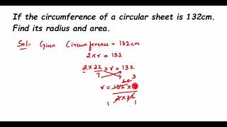 If The Cirference Of A Circular Sheet Is 132Cm. Find Its Radius And Area. Perimeter And Area