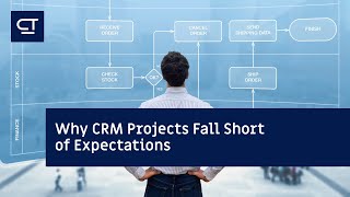 Why CRM Projects Fall Short of Expectations | Customertimes