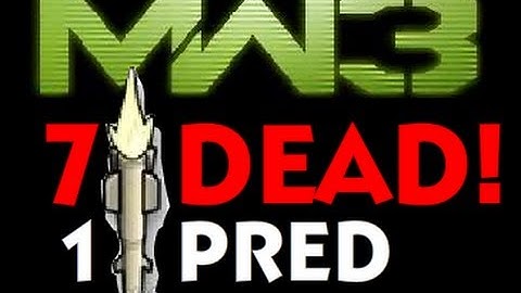 7 DEAD 1 PRED | MW3 Predator!