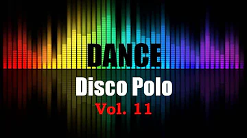 Disco Polo Dance Mix 2016 Vol. 11 (REMIX TOMMEK)