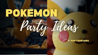 Ultimate Pokémon Birthday Party Ideas!
