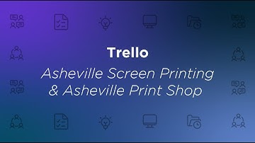 Using Trello with Asheville Screen Printing and Asheville Print Shop