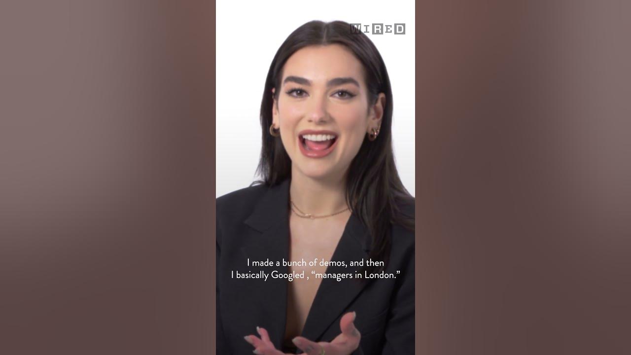 Dua Lipa Explains How She Was Discovered YouTube