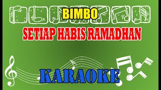 Setiap Habis Ramadhan Karaoke - Bimbo