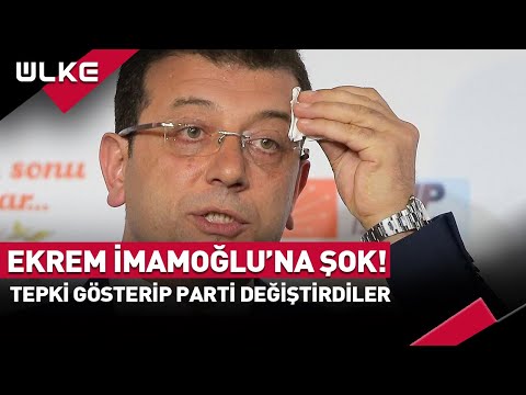 Ekrem İmamoğlu'na Şok! Tepki Gösterip Parti Değiştirdiler...