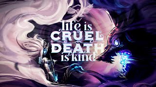 Life Is Cruel, Death Is Kind 🎵 (League of Legends song - Kindred)