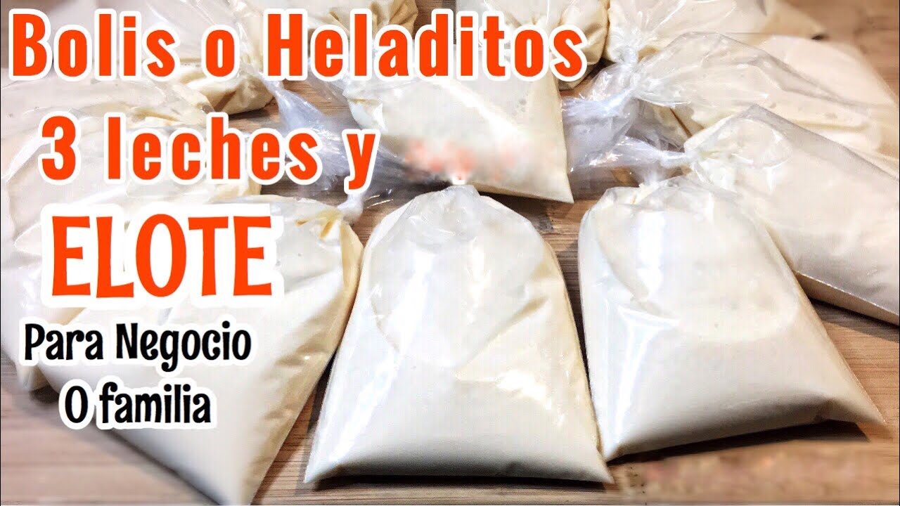 BOLIS O HELADITOS DE ELOTE Y LECHE PARA NEGOCIO Y LA FAMILIA ?En vivo -  YouTube