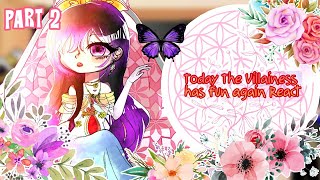 💮💐Today The Villainess has Fun again React to Themselves 💐💮 Part 2