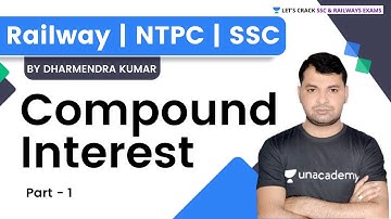 Compound Interest | Part - 1 | Maths | Railway/NTPC/SSC | Dharmendra Kumar