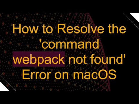How to Resolve the 'command `webpack` not found' Error on macOS