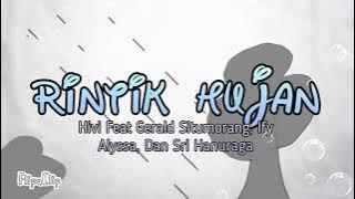 Rintik Hujan - Hivi feat Gerald Situmorang, Ify Alyssa, dan Sri Hanuraga Lyrics