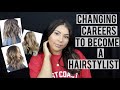 I QUIT MY CORPORATE JOB TO GO TO BEAUTY SCHOOL | MY CAREER CHANGE STORY & HOW I BECAME A HAIRSTYLIST