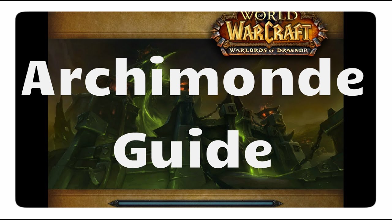 WoW: Archimonde Guide (LFR/NHC/HC) - YouTube