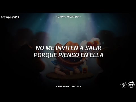 Pienso En Ella - Grupo Frontera, Gabito Ballesteros (LETRA/LYRICS)