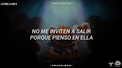 Pienso En Ella - Grupo Frontera, Gabito Ballesteros [LETRA]