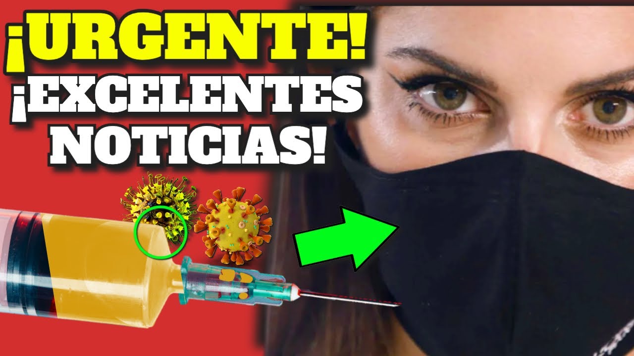 �TREMENDAS NOTICIAS! sobre el COVID y LAS VACUNAS