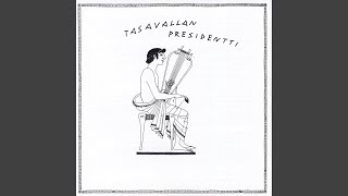 Video thumbnail of "Tasavallan Presidentti - Introduction - You'll be back for more"