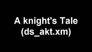 -*DreaMSectioN*- - A knights Tale