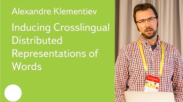 Inducing Crosslingual Distributed Representations of Words - Dr. Alexandre Klementiev