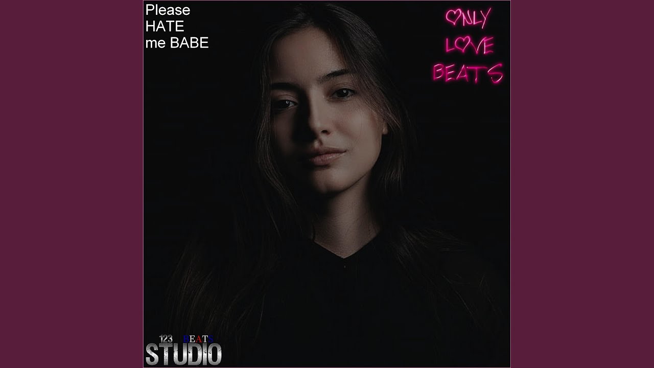 Please Hate Me Babe (feat. 123 STUDIO BEATS)