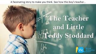 The Teacher and Little Teddy Stoddard Fascinating Fable
