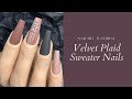 Velvet Plaid Sweater Nails Tutorial