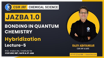 Hybridization In CSIR NET | Bonding in Quantum Chemistry