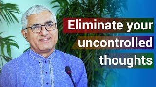 Eliminate your uncontrolled thoughts | Spiritual Master | L P Bhanu Sharma | Jeevan Vigyan | Nepal