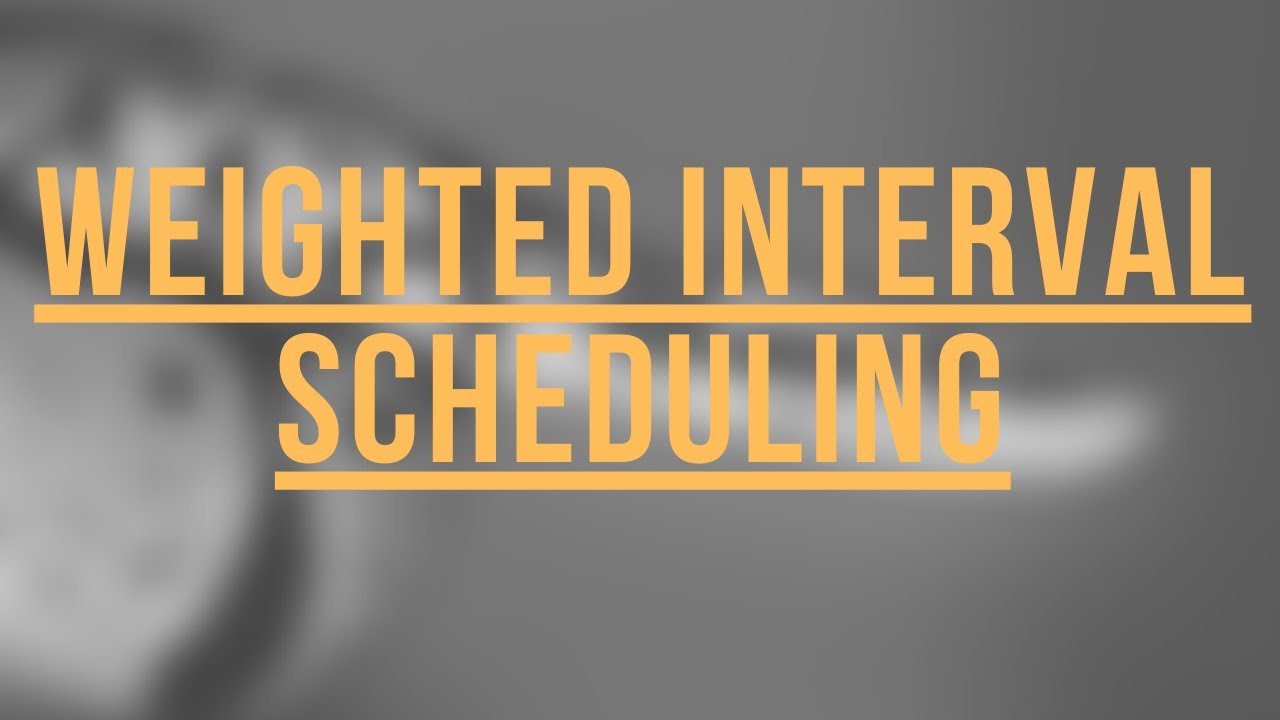 Weighted Interval Scheduling Algorithm Explained